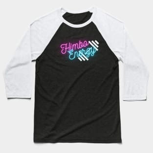 Himbo Energy Baseball T-Shirt